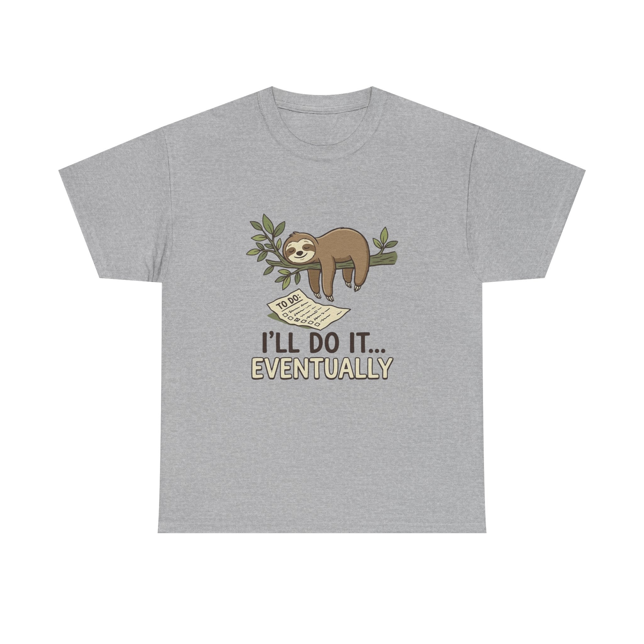 Sloth "I'll Do It... Eventually" T-Shirt