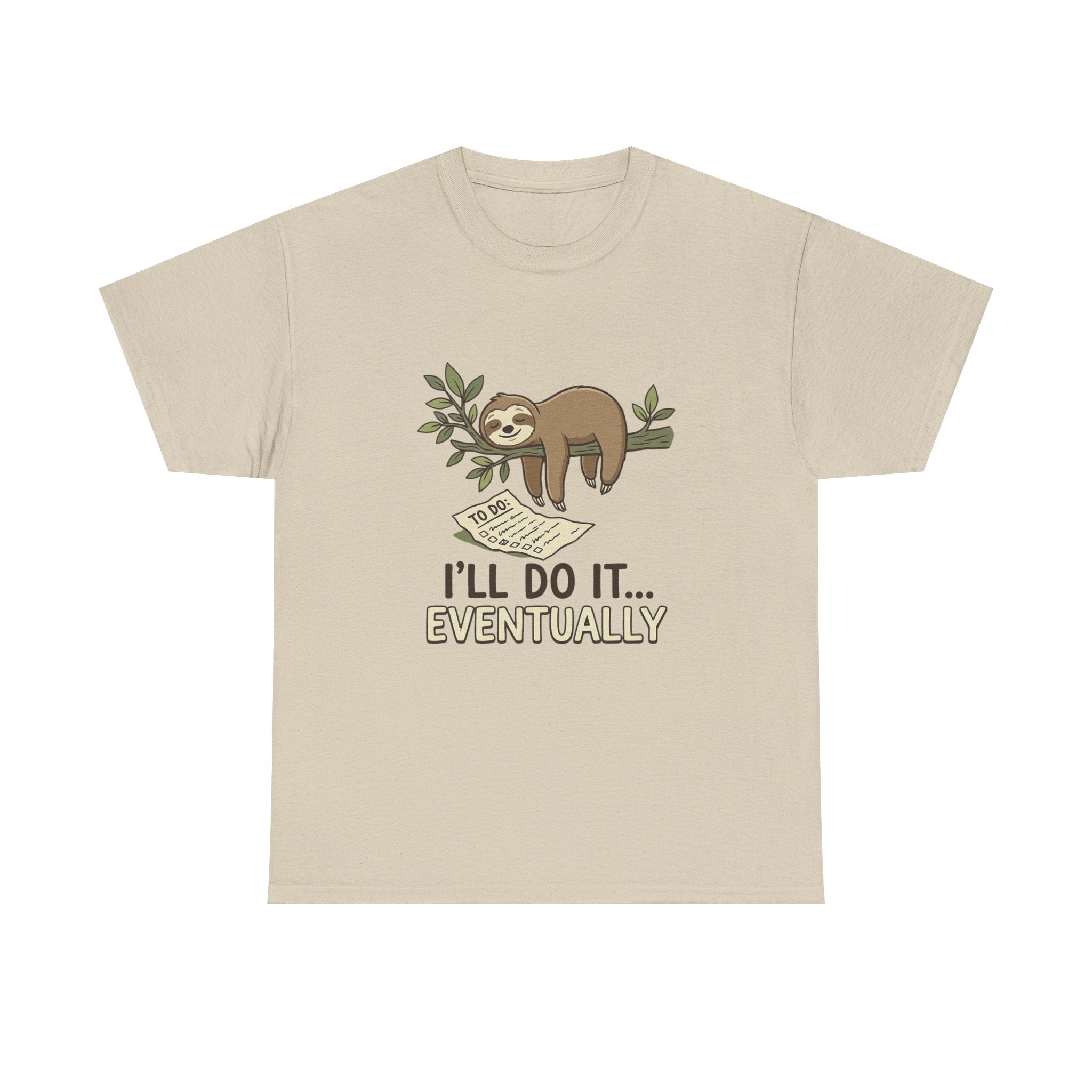 Sloth "I'll Do It... Eventually" T-Shirt