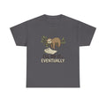 Sloth "I'll Do It... Eventually" T-Shirt