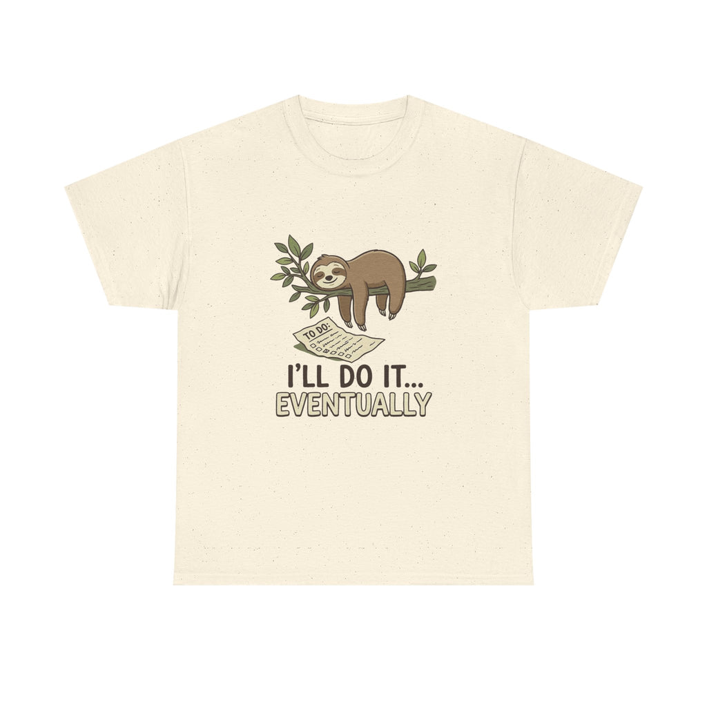 Sloth "I'll Do It... Eventually" T-Shirt