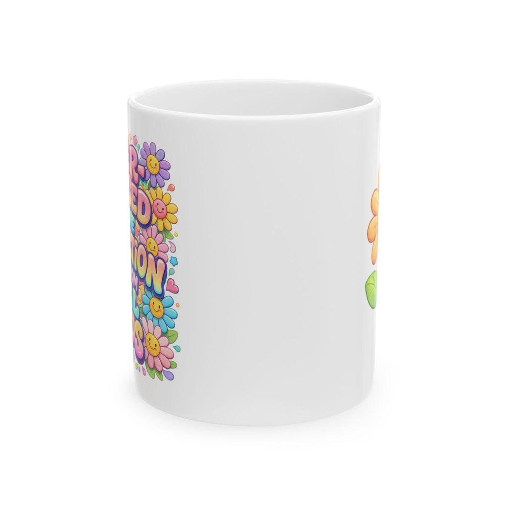 Groovy Hyperfocused Mug | Ceramic Coffee Cup 11oz 15oz